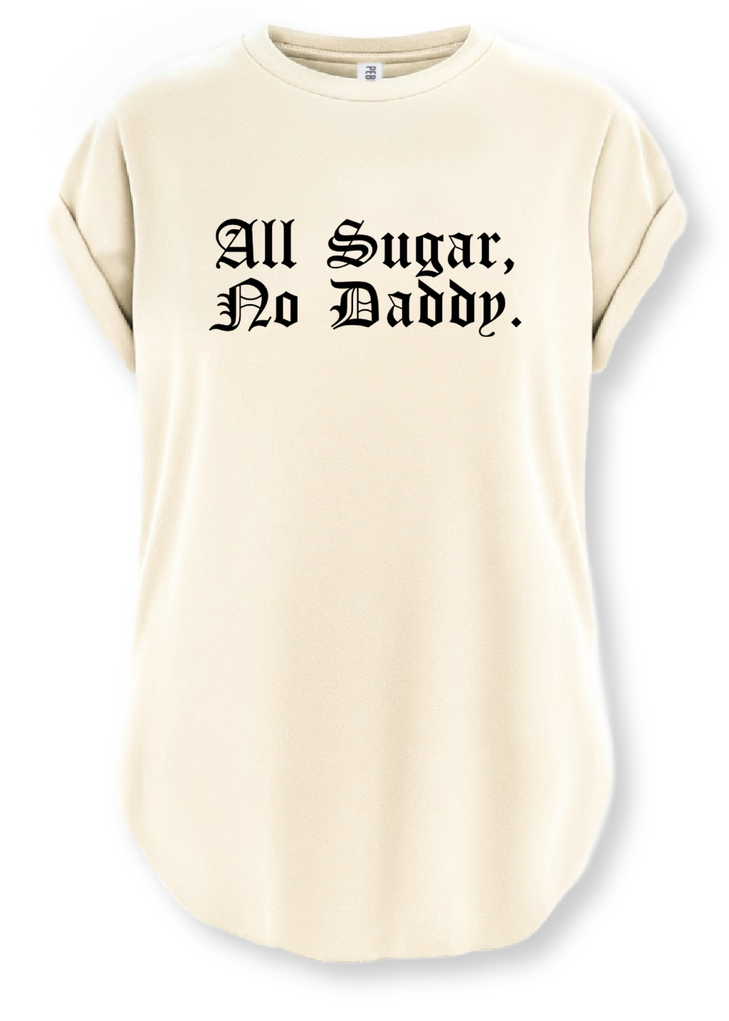 ALL SUGAR, NO DADDY SIDE SLIT TEE