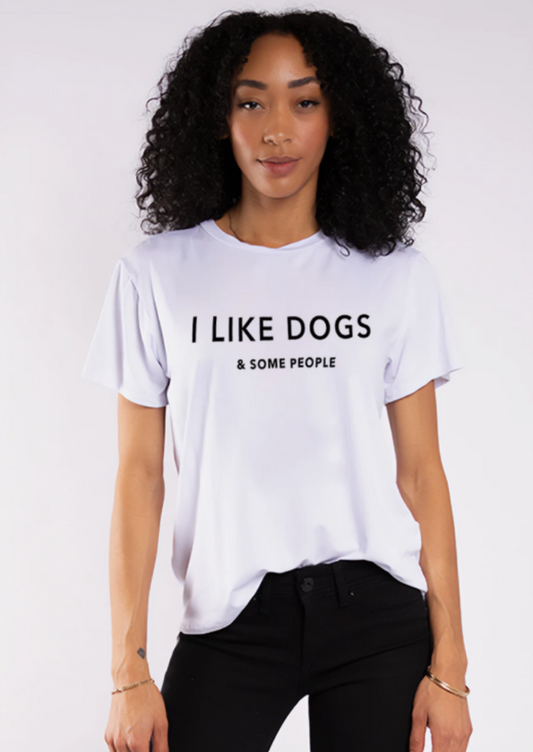 I LIKE DOGS AND SOME PEOPLE TEE SHIRT